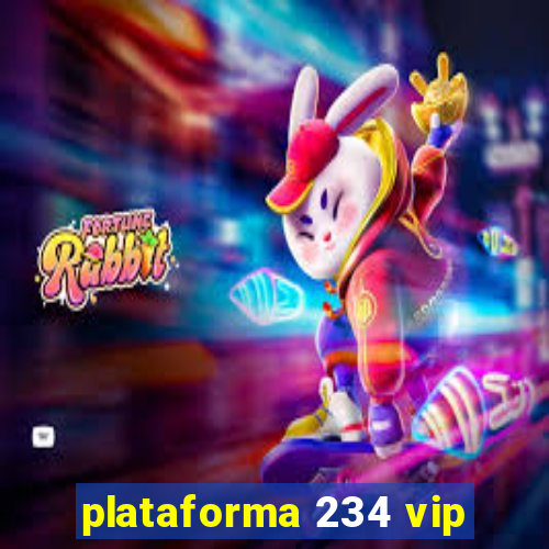 plataforma 234 vip